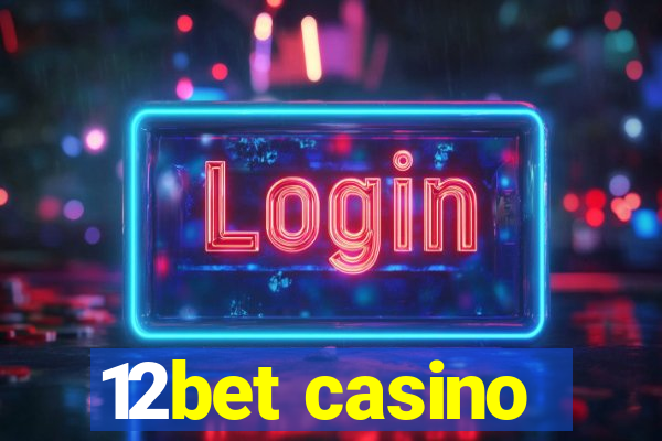 12bet casino